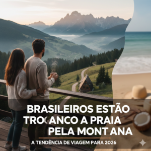 Brasileiros estão trocando a praia pela montanha a tendência de viagem para 2026